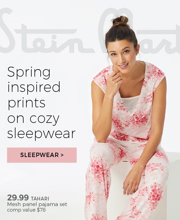 Stein Mart Snuggle Up to Our New Spring Sleepwear Milled