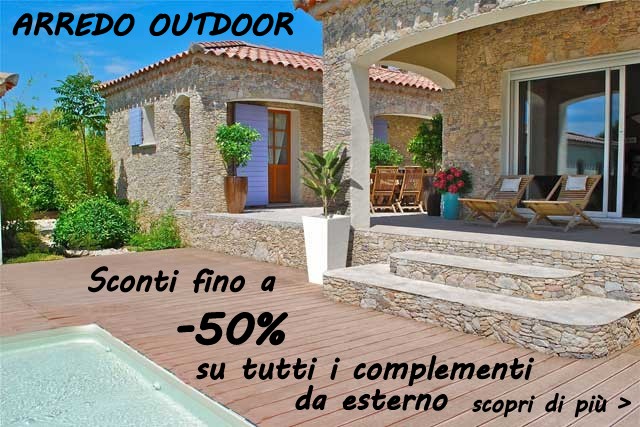 Arredo outdoor: sconti fino al 50% su tutti i complementi da esterno