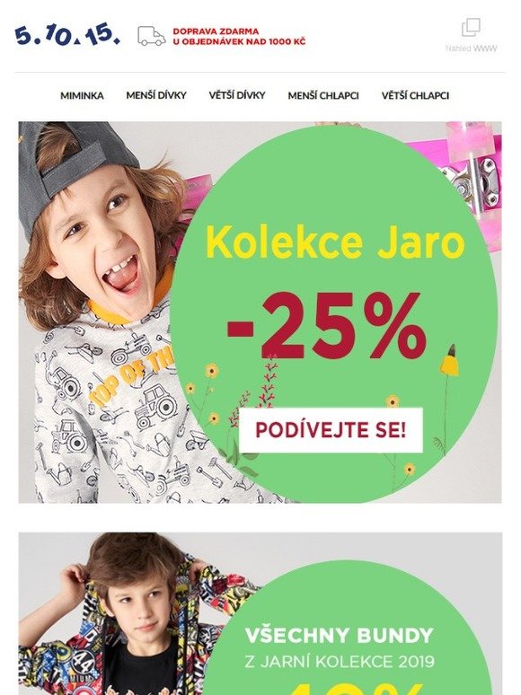 ★ -25% Kolekcje Jaro ★★ -40% všechny bundy! ★