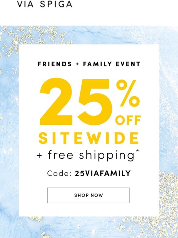 You're Invited: Exclusive Friends & Family Event, 25% off