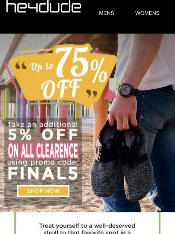 Hey Dude Shoes USA Up to 75 Off Clearance? And additional discount