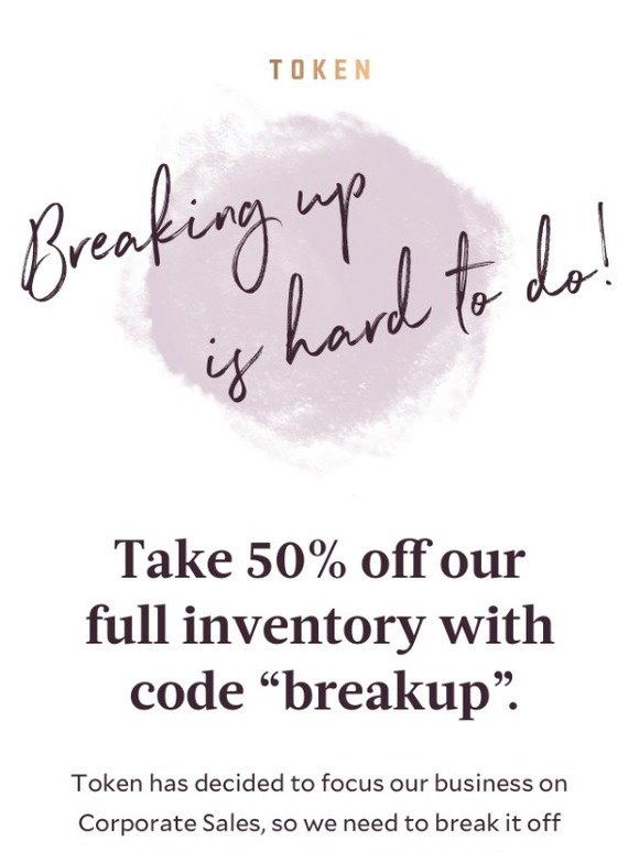 Breaking Up Is Hard To Do - 50% Off
