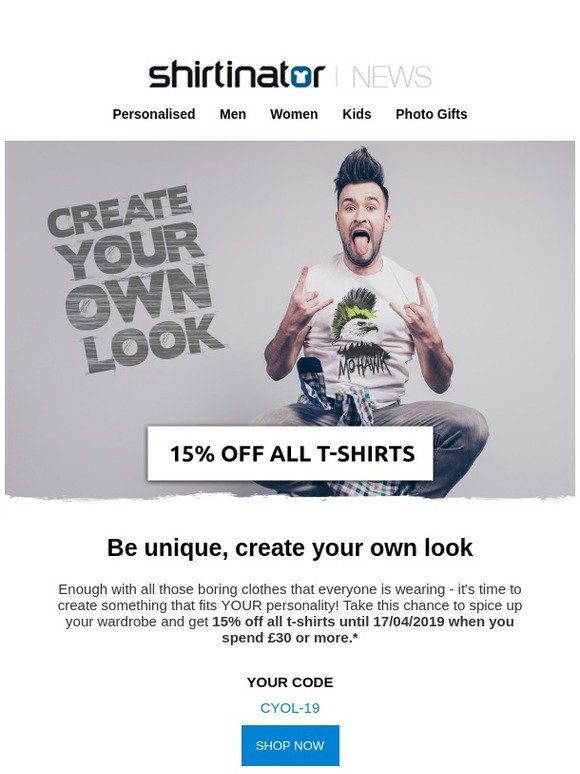 Your own look, your own shirts!