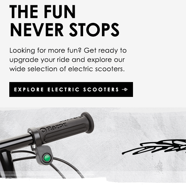 Looking for more fun? Get ready to upgrade your ride and explore our wide selection of electric scooters.