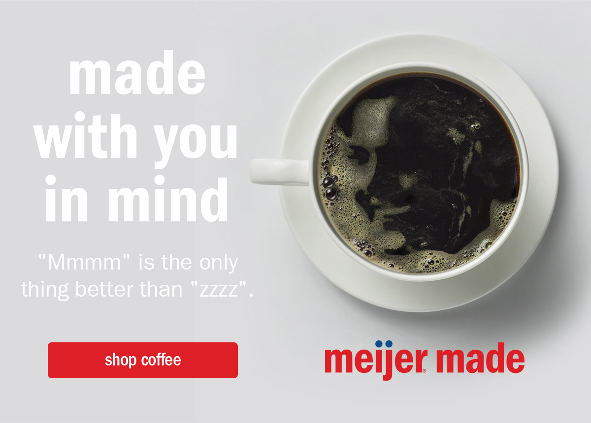 Meijer Coffee Lovers! See What's Made with You in Mind Milled