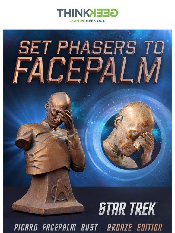 Facepalm: The Final Frontier - The Picard Bust is Back