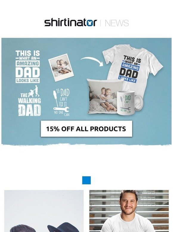 Order your Father's Day T-shirt and accessories for your DAD