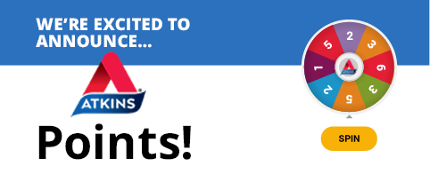 WE'RE EXCITED TO ANNOUNCE... - ATKINS® Points!