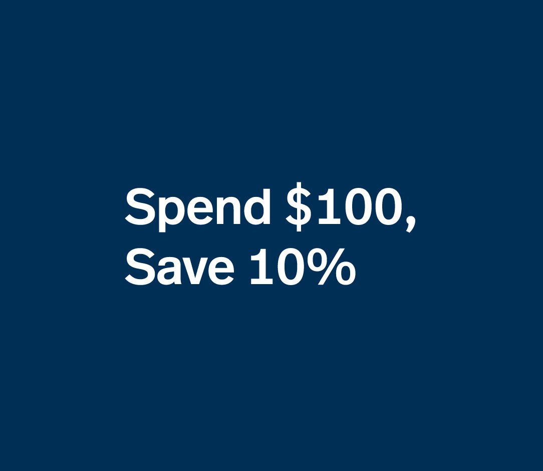 Spend $100, Save 10%