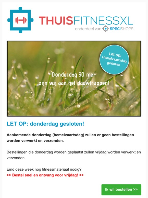 Hemelvaartsdag Gesloten! >> Bestel dus snel je Fitnessmateriaal! <<