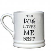 The Dog Loves Me Best mug