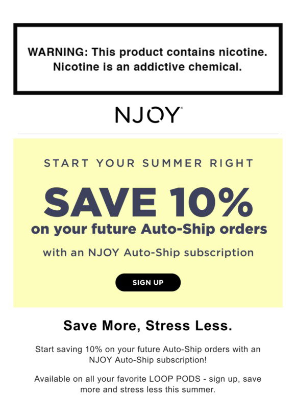 Njoy: Start your Summer right with an NJOY LOOP PODS Auto-Ship  subscription!