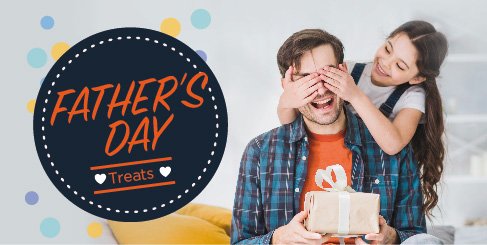 FATHER’S DAY SPECIALS!