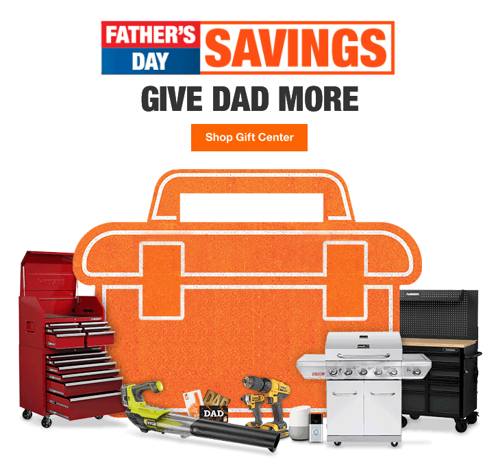 Home Depot Father's Day Coupon The Best Father's Day Sales For