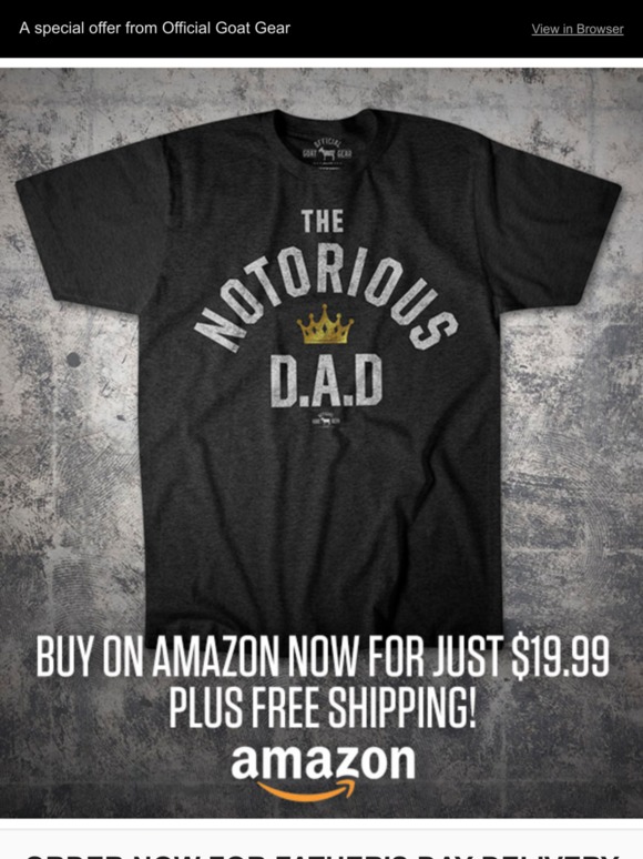 Notorious DAD Shirt on Amazon - Last Chance for Father's Day Delivery