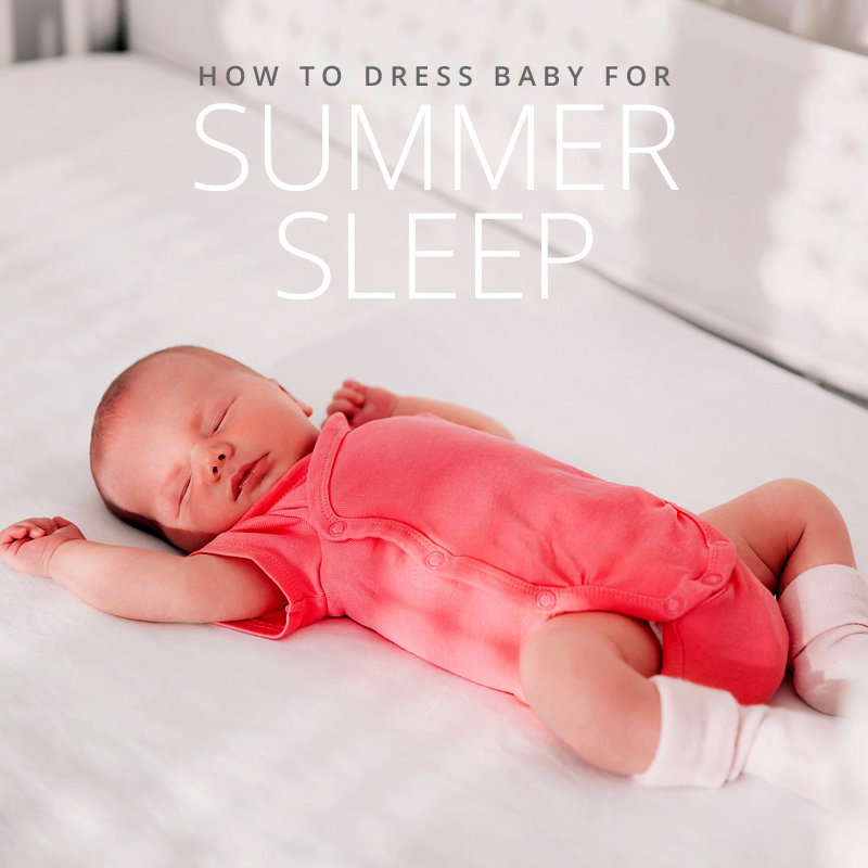 Baby Earth How to Dress Your Baby for Sleep in Summer Milled