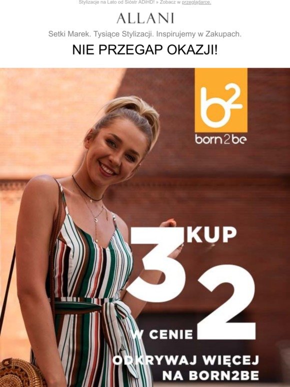 Kup 3 produkty w cenie 2 na born2be.pl! 😍