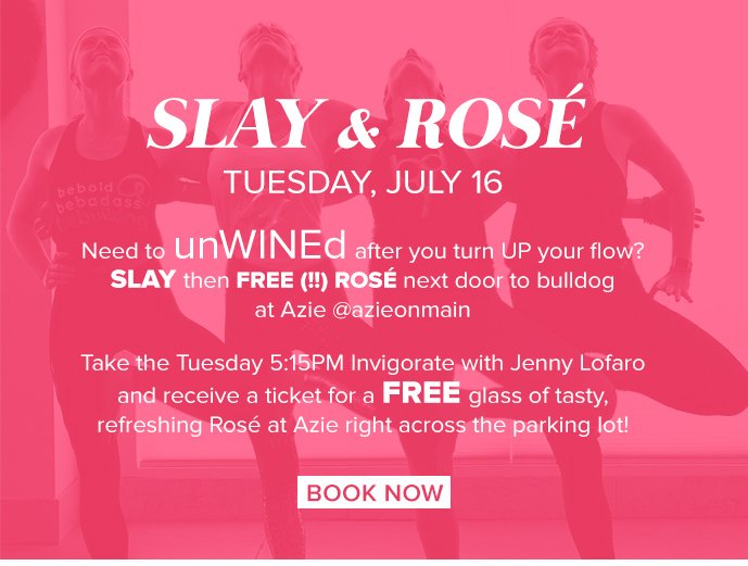 Slay & Rosé Tuesday, July 16
