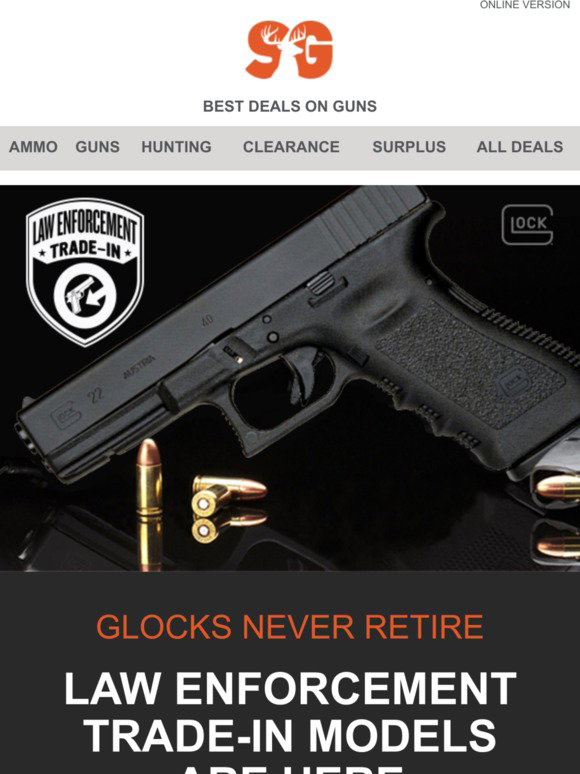 Sportsman's Guide: Glocks as low as $349.99. Law Enforcement Trade-ins ...