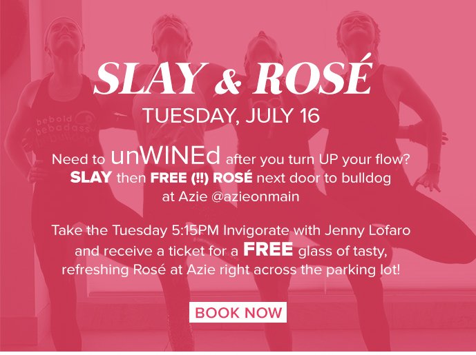 Slay & Rosé Tuesday, July 16 Need to unWINEd after you turn UP your flow? SLAY then FREE (!!) Rosé next door to bulldog at Azie @azieonmain  