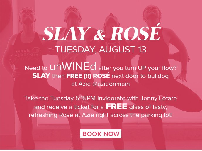 Slay & Rosé Tuesday, July 16 Need to unWINEd after you turn UP your flow? SLAY then FREE (!!) Rosé next door to bulldog at Azie @azieonmain