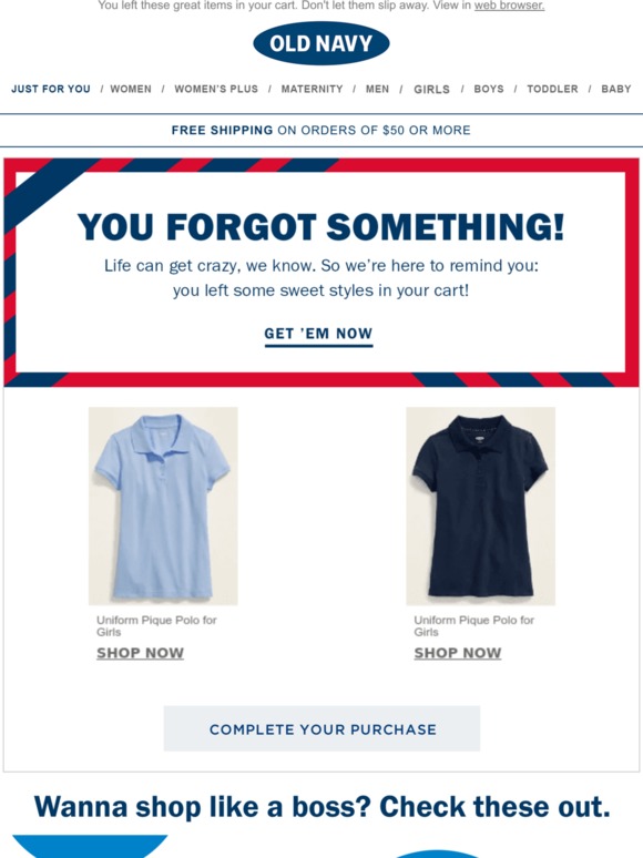 Old Navy You've really earned it! Complete your order of the items in