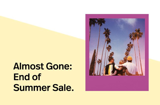 Almost Gone: End of Summer Sale