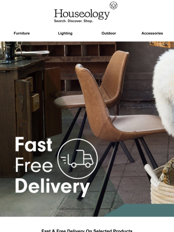 Houseologist, Want Fast & Free Delivery?