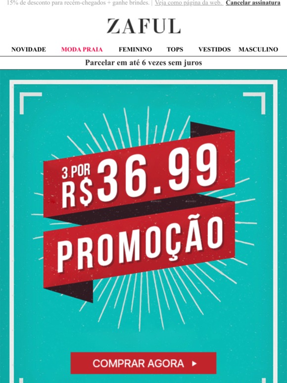 ZAFUL | PROMOÇÃO: 3 POR R$36.99!!!