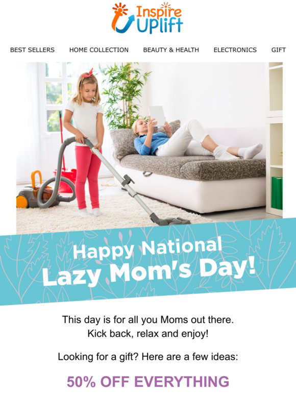 Inspire Uplift Happy National Lazy Mom Day! Milled