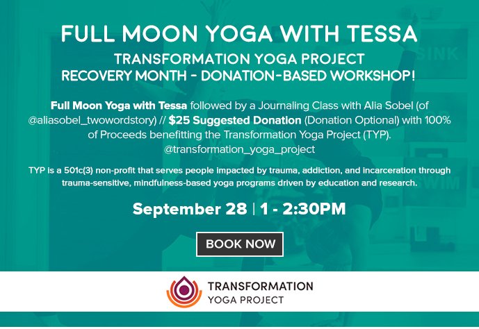 FULL MOON YOGA WITH TESSA Transformation Yoga Project Recovery Month - Donation-Based Workshop!