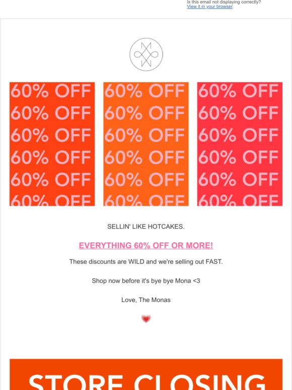 SELLIN' LIKE HOTCAKES. EVERYTHING 60% OFF OR MORE!!!