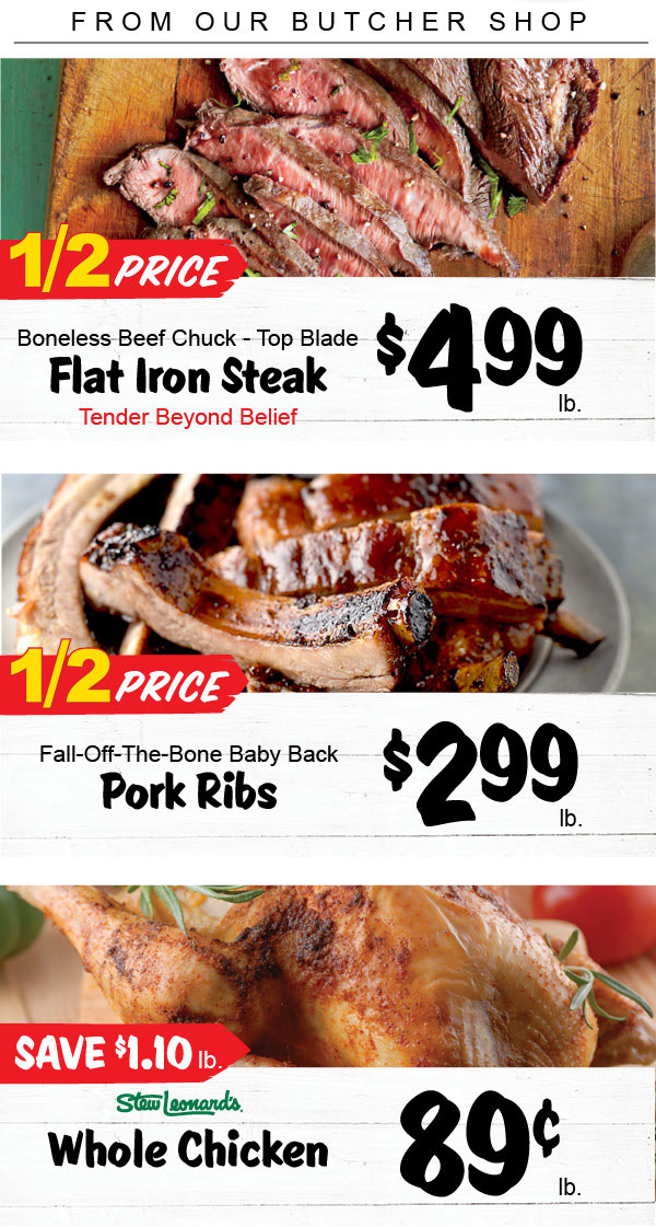 Stew Leonard S Gift Baskets Stew S Weekly Specials 1 2 Price Flat Iron Steak Baby Back Ribs X Jumbo Shrimp And More Milled