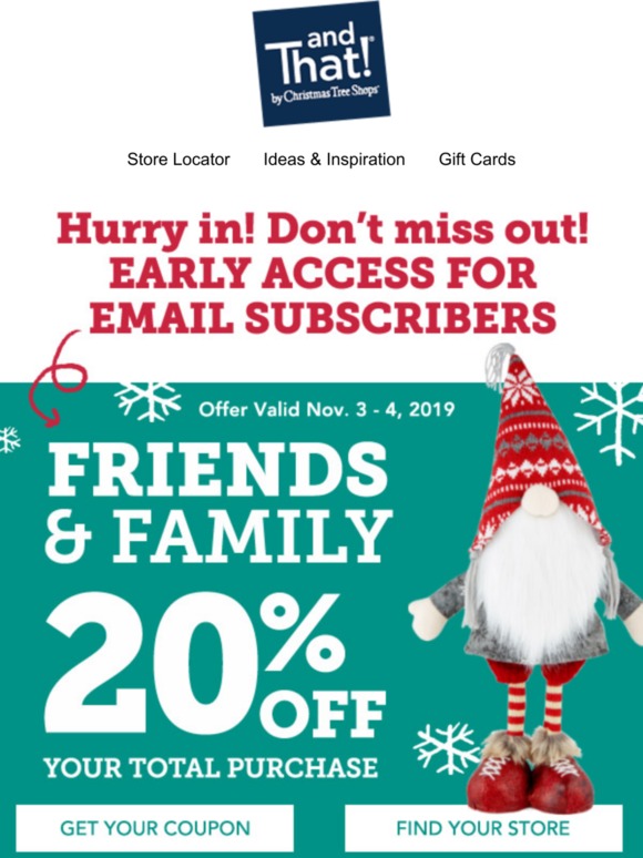 Christmas Tree Shops: Friends & Family Preview! Get your 20 ...
