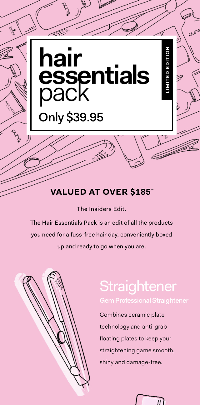 Hairhouse Warehouse Our exclusive, limited edition Hair Essentials