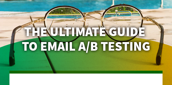 The Ultimate Guide to Email A/B Testing