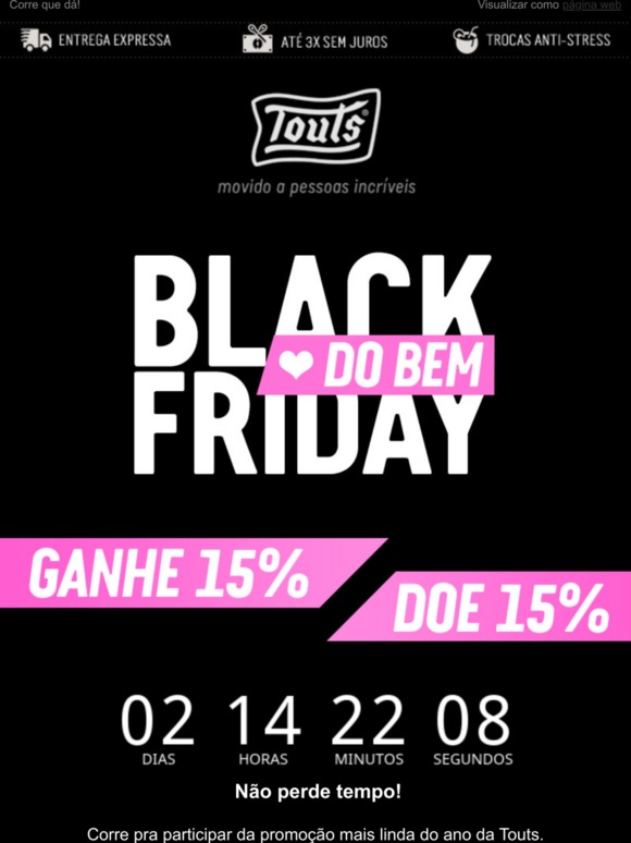 Últimos dias de Black Friday do Bem ❤ Veeeeem!