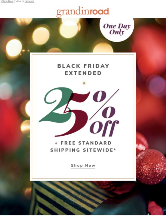 Grandin Road: 25% Off + Free Shipping EXTENDED. Black Friday one more