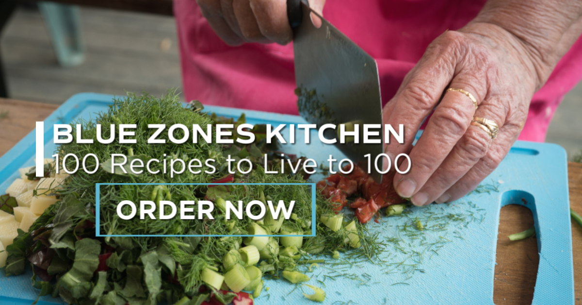 The Blue Zones Solution Blue Zones Kitchen Now On Sale 500 Year Old Recipes From The World S Longest Lived People Milled