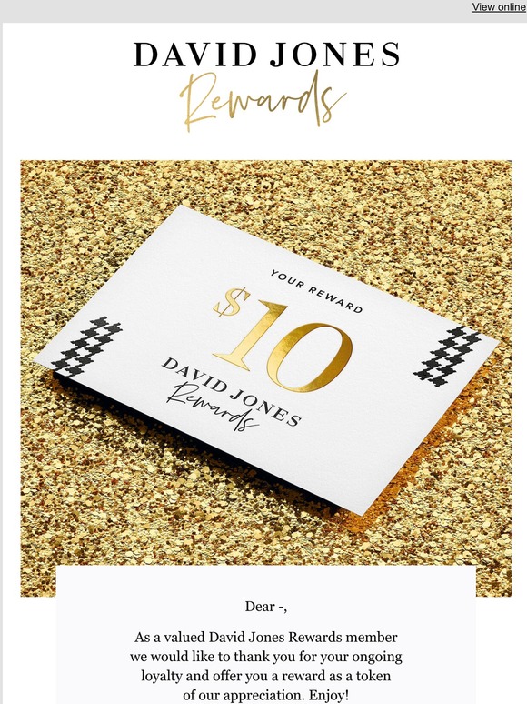 David Jones Enjoy your 10 Reward Milled