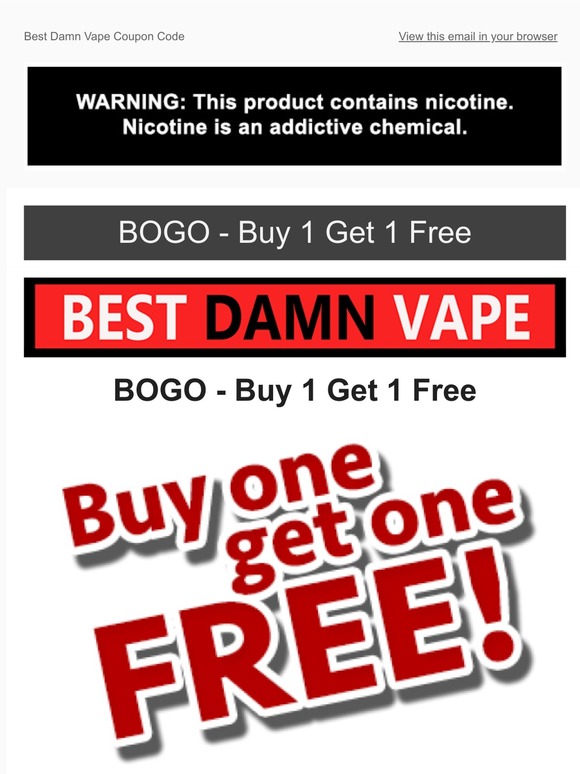 bestdamnvape BOGO E JUICE COUPON Buy One Get One Free w