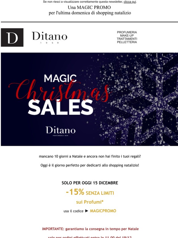 SOLO PER OGGI ✨ -15% senza limiti sui Profumi, e per tutto il resto -10% senza limiti. Approfitta della MAGIC PROMO e ricevi entro Natale!