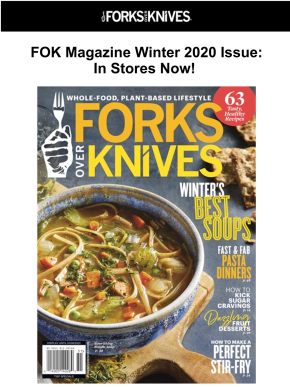 Forks over Knives FOK Magazine Winter 2020 In Stores Now! Milled