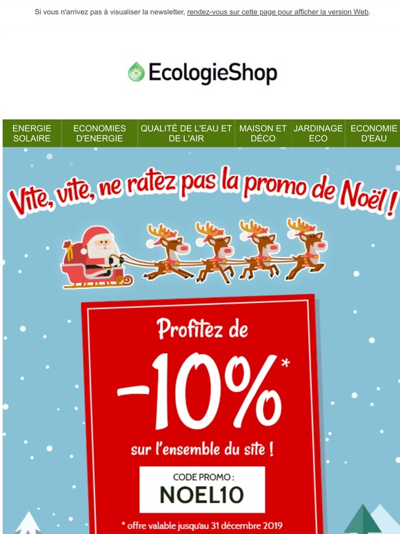 Vite, vite, ne ratez pas la promo de Noël, profitez de -10% sur l'ensemble du site !