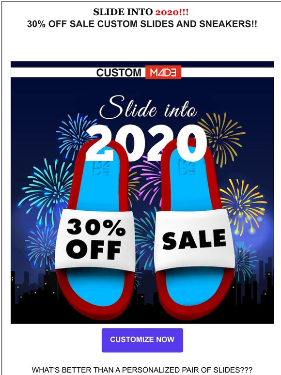 SLIDE INTO 2020 - 30% SALE ON CUSTOM SLIDES & SNEAKERS