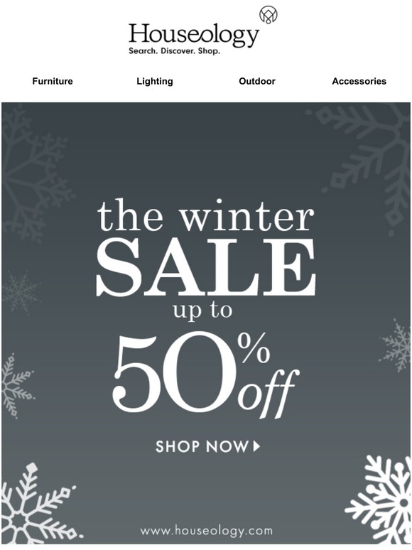 Houseologist, Don't Forget About Our Winter Sale!