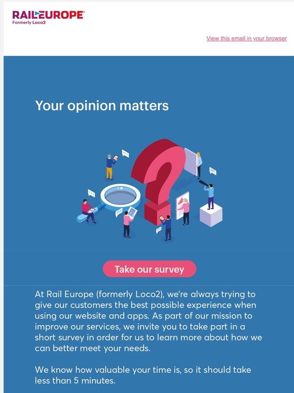Your opinion matters. Let us know what you think about Rail Europe (formerly Loco2)