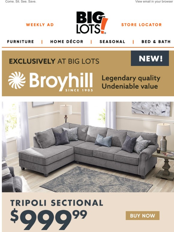 Big Lots Broyhill quality, at very comfortable prices! Milled