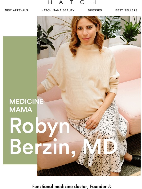HATCH Collection Parsley Health Founder, Dr. Robin Berzin Dishes On