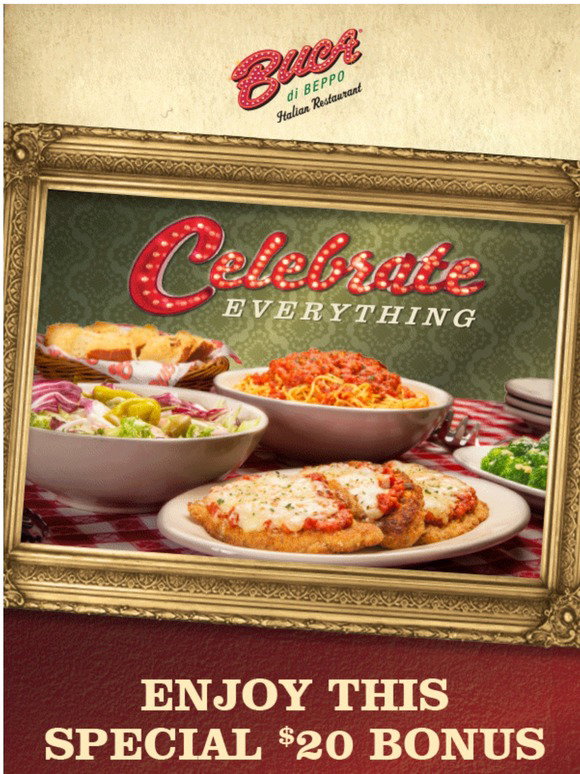 Buca Di Beppo Your 20 Expires Today! Milled